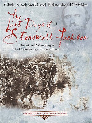 cover image of The Last Days of Stonewall Jackson